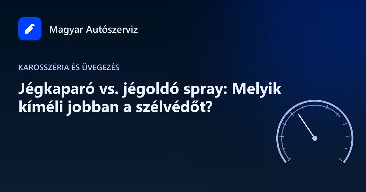 Jégkaparó vs. jégoldó spray: Melyik kíméli jobban a szélvédőt? - Karosszéria és üvegezés